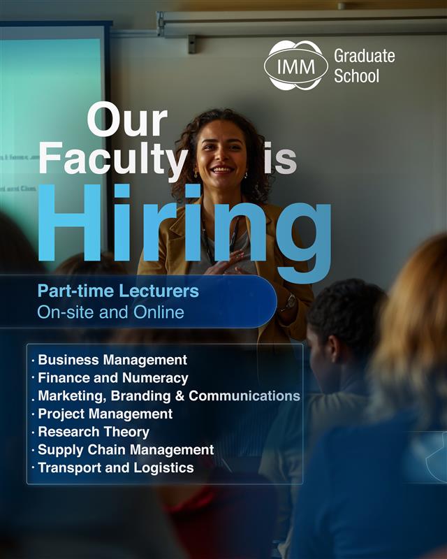 The IMM Graduate School is recruiting experienced part-time Lecturers for 2026 across various disciplines, including Business Management, Finance, Marketing, Supply Chain, and more. Positions are available in Parktown, Stellenbosch, Pretoria, Durban, Cape Town, and online. Applicants should hold a relevant Master’s degree and have tertiary teaching experience.  Closing date: 31 October 2025